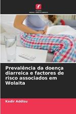 Preval?ncia da doen?a diarreica e factores de risco associados em Wolaita