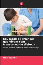 Educa??o de crian?as que vivem com transtorno de dislexia