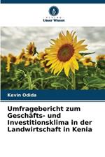 Umfragebericht zum Gesch?fts- und Investitionsklima in der Landwirtschaft in Kenia