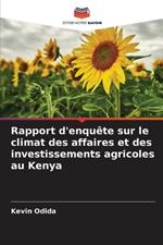 Rapport d'enqu?te sur le climat des affaires et des investissements agricoles au Kenya