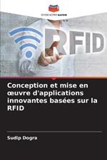 Conception et mise en oeuvre d'applications innovantes bas?es sur la RFID