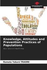 Knowledge, Attitudes and Prevention Practices of Populations