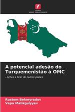 A potencial ades?o do Turquemenist?o ? OMC