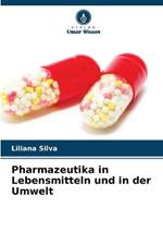 Pharmazeutika in Lebensmitteln und in der Umwelt