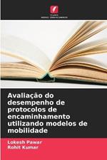 Avalia??o do desempenho de protocolos de encaminhamento utilizando modelos de mobilidade