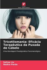 Tricotilomania: Efic?cia Terap?utica da Puxada de Cabelo