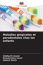 Maladies gingivales et parodontales chez les enfants