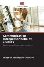 Communication interpersonnelle et conflits