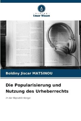 Die Popularisierung und Nutzung des Urheberrechts - Boldiny Jiscar Matsinou - cover