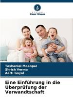 Eine Einf?hrung in die ?berpr?fung der Verwandtschaft