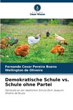 Demokratische Schule vs. Schule ohne Partei