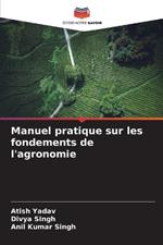 Manuel pratique sur les fondements de l'agronomie