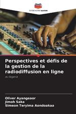 Perspectives et d?fis de la gestion de la radiodiffusion en ligne