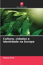 Cultura, cidades e identidade na Europa