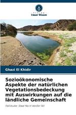 Sozio?konomische Aspekte der nat?rlichen Vegetationsbedeckung mit Auswirkungen auf die l?ndliche Gemeinschaft