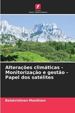 Alterações climáticas - Monitorização e gestão - Papel dos satélites