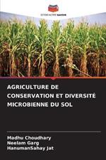 Agriculture de Conservation Et Diversit? Microbienne Du Sol