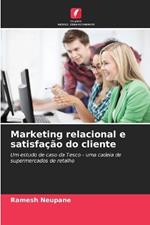 Marketing relacional e satisfa??o do cliente