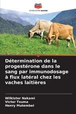 Détermination de la progestérone dans le sang par immunodosage à flux latéral chez les vaches laitières