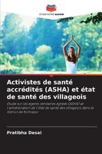 Activistes de santé accrédités (ASHA) et état de santé des villageois