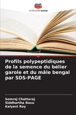 Profils polypeptidiques de la semence du bélier garole et du mâle bengal par SDS-PAGE