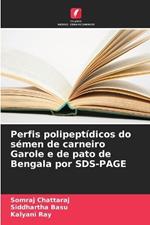 Perfis polipeptídicos do sémen de carneiro Garole e de pato de Bengala por SDS-PAGE