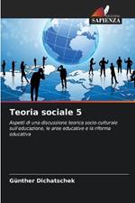 Teoria sociale 5