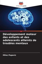 Développement moteur des enfants et des adolescents atteints de troubles mentaux