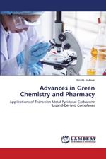 Advances in Green Chemistry and Pharmacy