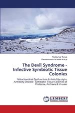 The Devil Syndrome - Infective Symbiotic Tissue Colonies