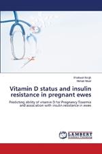 Vitamin D status and insulin resistance in pregnant ewes