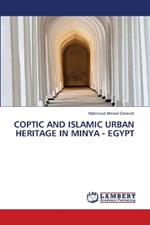 Coptic and Islamic Urban Heritage in Minya - Egypt