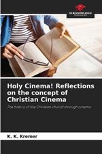 Holy Cinema! Reflections on the concept of Christian Cinema