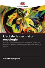 L'art de la dermato-oncologie