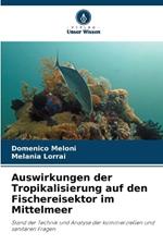 Auswirkungen der Tropikalisierung auf den Fischereisektor im Mittelmeer