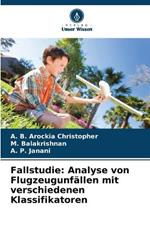 Fallstudie: Analyse von Flugzeugunfällen mit verschiedenen Klassifikatoren