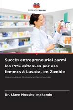 Succès entrepreneurial parmi les PME détenues par des femmes à Lusaka, en Zambie