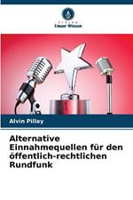 Alternative Einnahmequellen für den öffentlich-rechtlichen Rundfunk