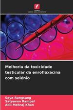 Melhoria da toxicidade testicular da enrofloxacina com selénio