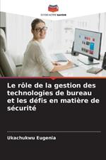 Le rôle de la gestion des technologies de bureau et les défis en matière de sécurité