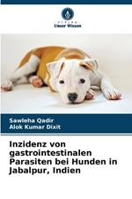 Inzidenz von gastrointestinalen Parasiten bei Hunden in Jabalpur, Indien