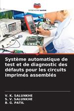 Système automatique de test et de diagnostic des défauts pour les circuits imprimés assemblés