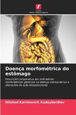 Doença morfométrica do estômago