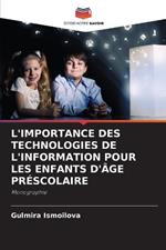 L'Importance Des Technologies de l'Information Pour Les Enfants d'Âge Préscolaire