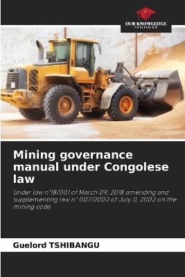 Mining governance manual under Congolese law - Guelord Tshibangu - cover