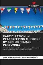 Participation in Peacekeeping Missions by Senior Female Personnel