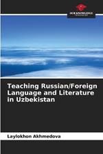 Teaching Russian/Foreign Language and Literature in Uzbekistan