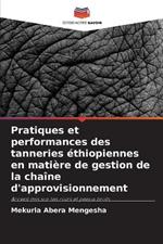 Pratiques et performances des tanneries éthiopiennes en matière de gestion de la chaîne d'approvisionnement