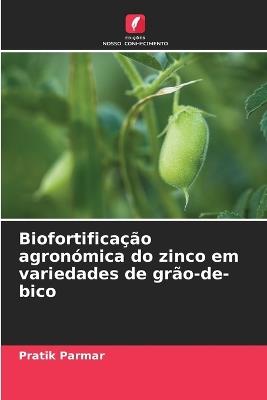 Biofortificação agronómica do zinco em variedades de grão-de-bico - Pratik Parmar - cover