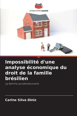 Impossibilité d'une analyse économique du droit de la famille brésilien - Carine Silva Diniz - cover